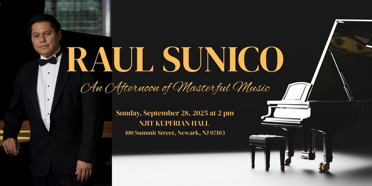 RAUL SUNICO: An Afternoon of Masterful Music