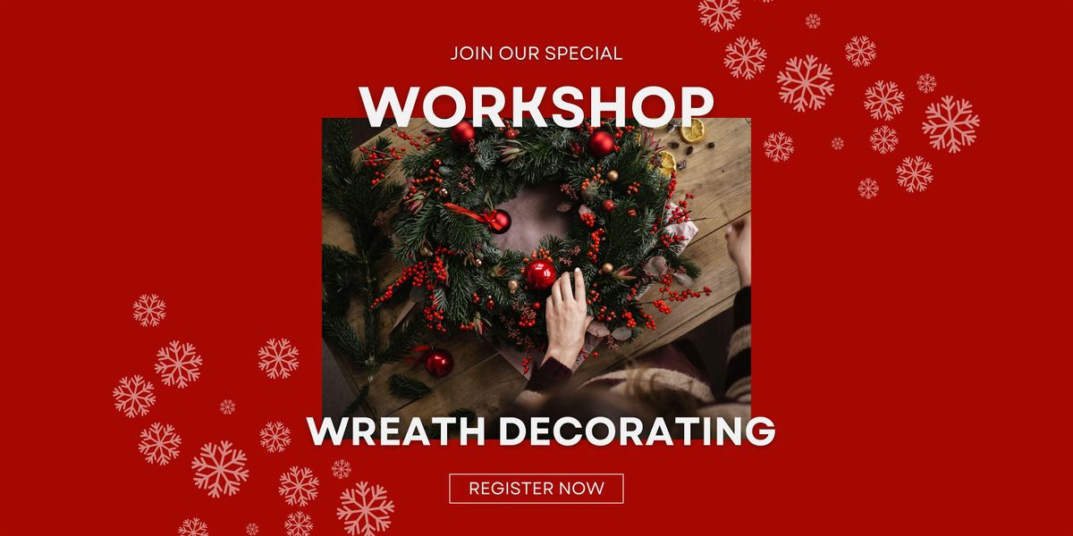 Wreath & Sip Decorating Holiday Workshop