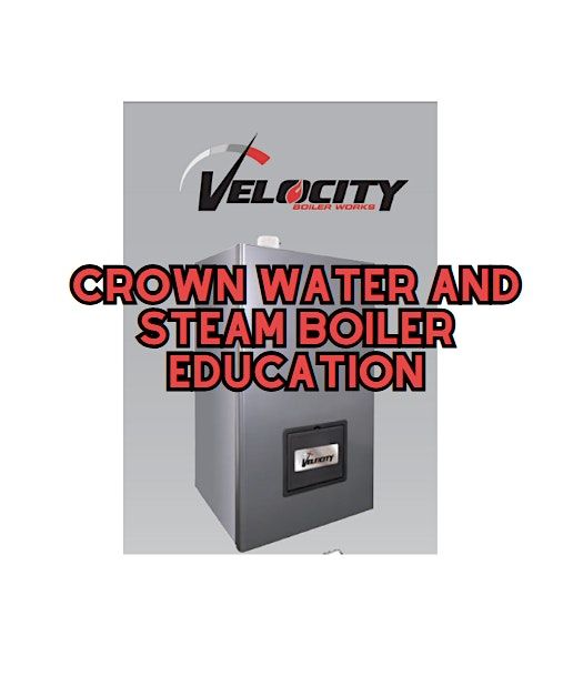 Crown Water and Steam Boiler Education