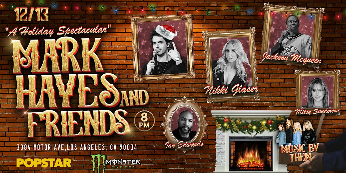 JAM Comedy Presents: Mark Hayes & Friends "A Holiday Spectacular"