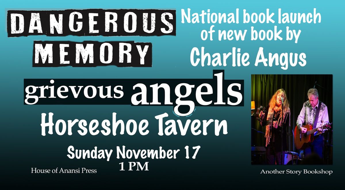 Dangerous Memory Book Launch \/ Grievous Angels Show