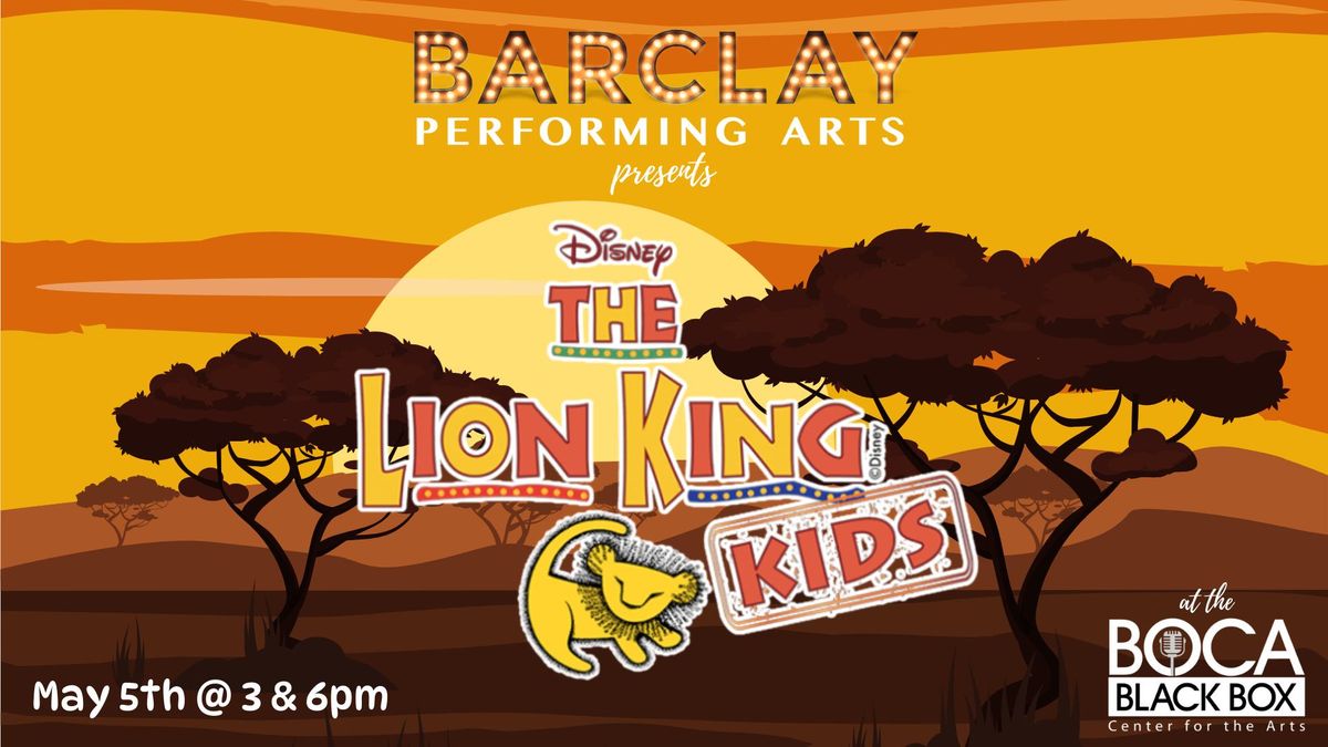 THE LION KING KIDS: a BARCLAY Performing Arts Level 1 Spring 2024 Show Program