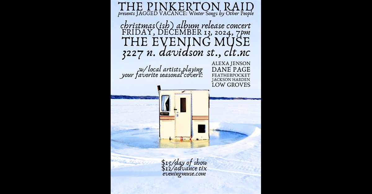 The Pinkerton Raid Holiday Show with Special Guests