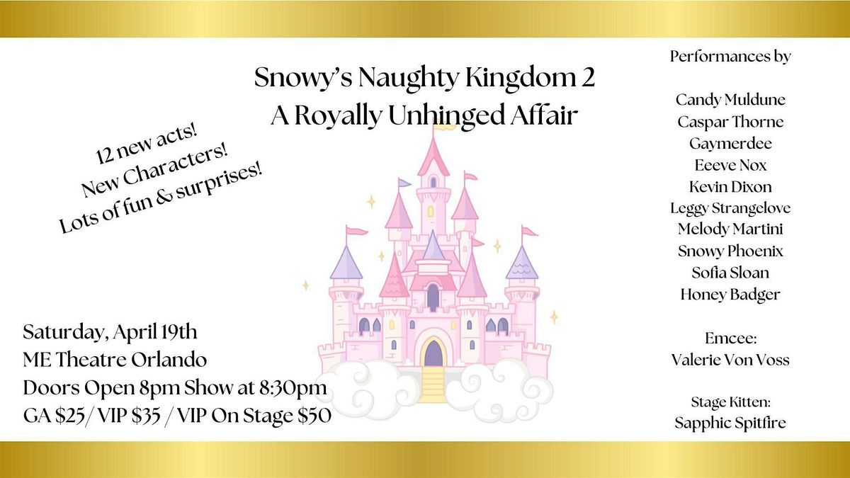 Snowy's Naughty Kingdom 2, A Royally Unhinged  Affair