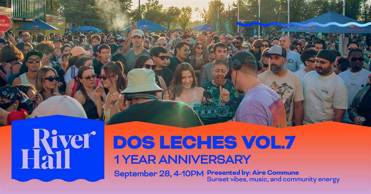 Dos Leches Vol.7 : One Year Anniversary - Presented by Aire Commune ...
