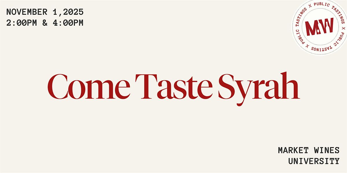 Come Taste Syrah