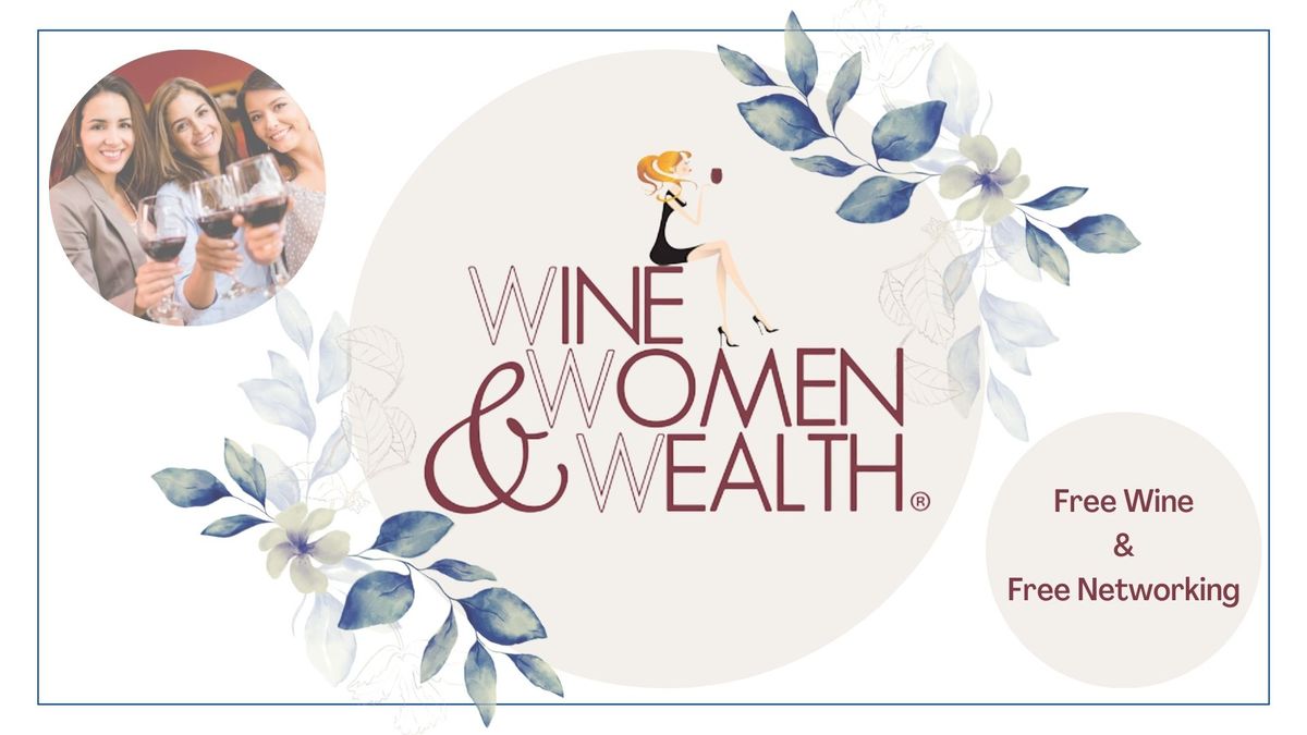 Wine, Women & Wealth