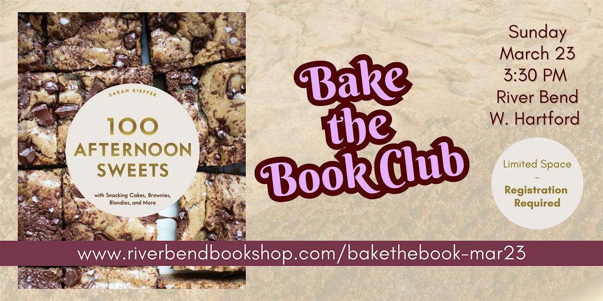 Bake-the-Book Club: 100 Afternoon Sweets!