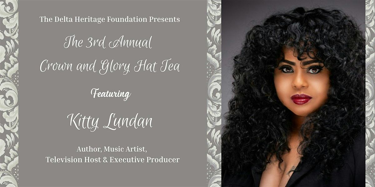 The 3rd Annual Crown and Glory Hat Tea