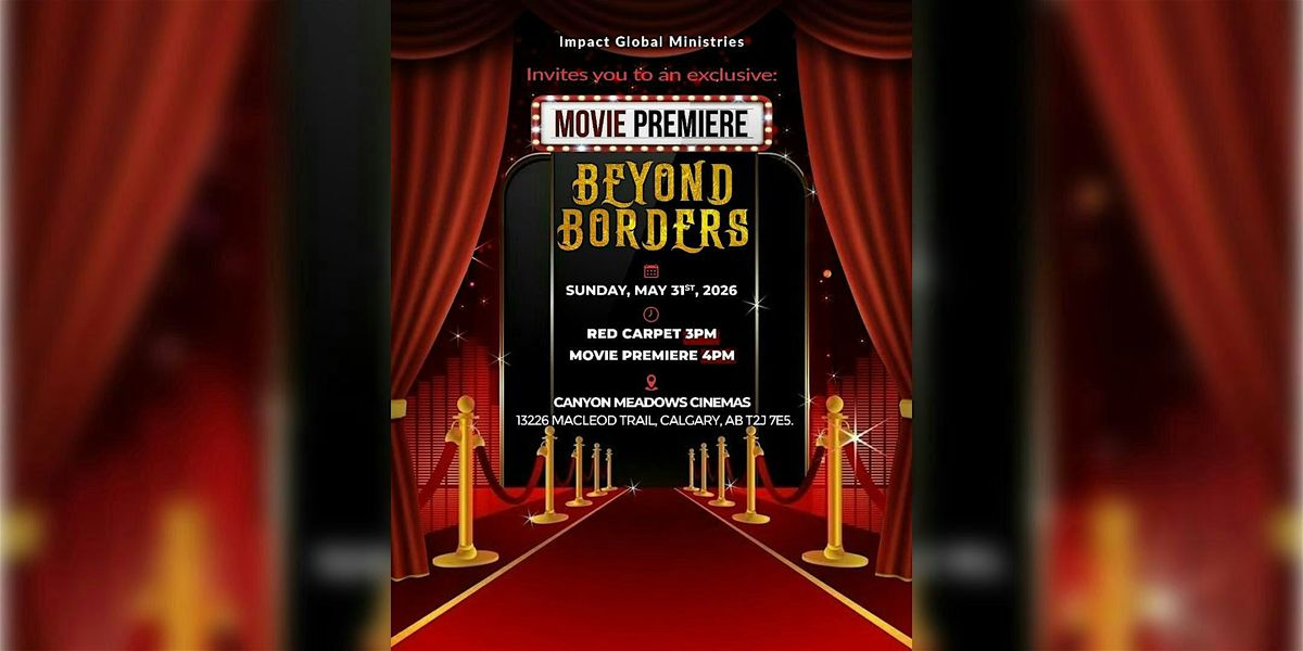 Movie Premiere: Beyond Borders