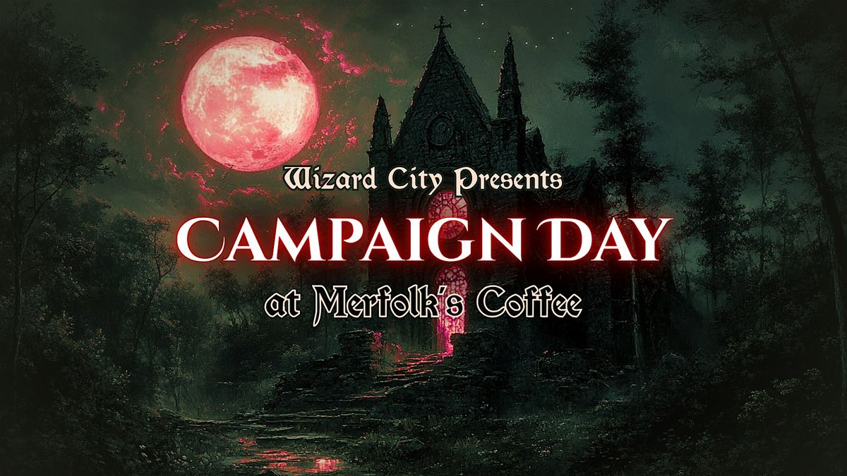 Wizard City Presents: Campaign Day at Merfolk\u2019s Coffee