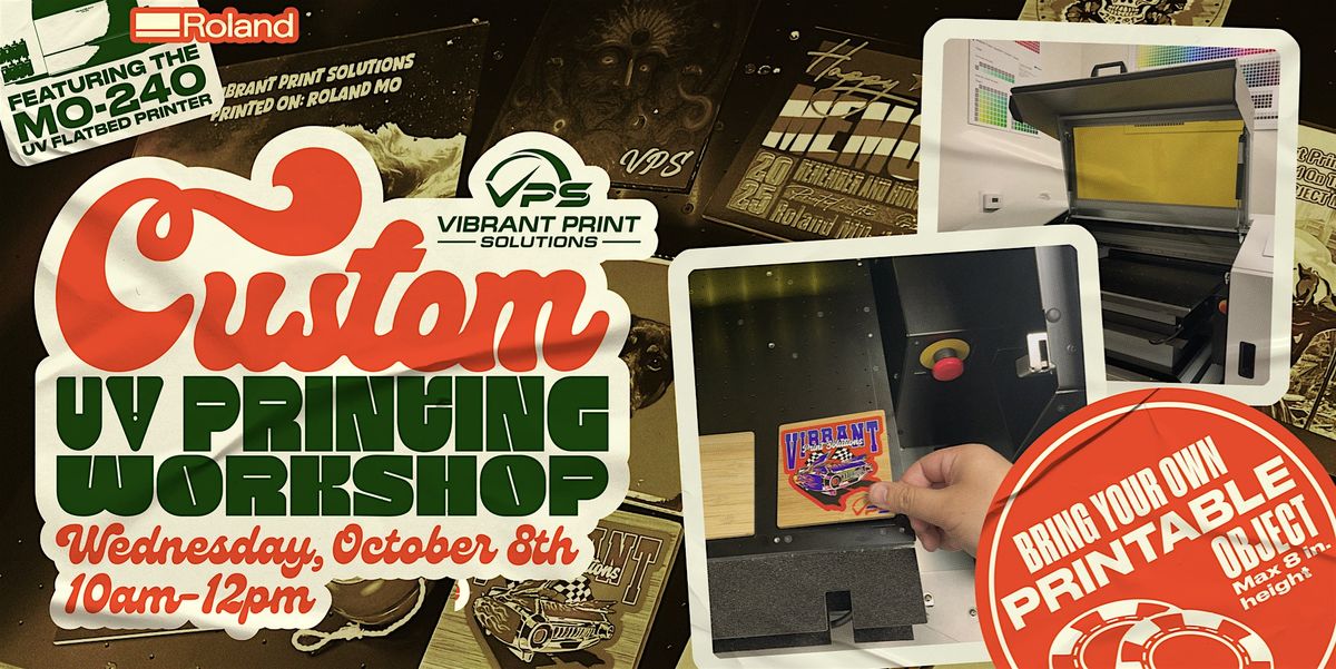 Custom UV Printing Workshop- Bring Your Own Object!