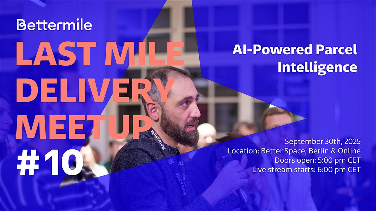 Last Mile Delivery Meetup #10: AI-Powered Parcel Intelligence