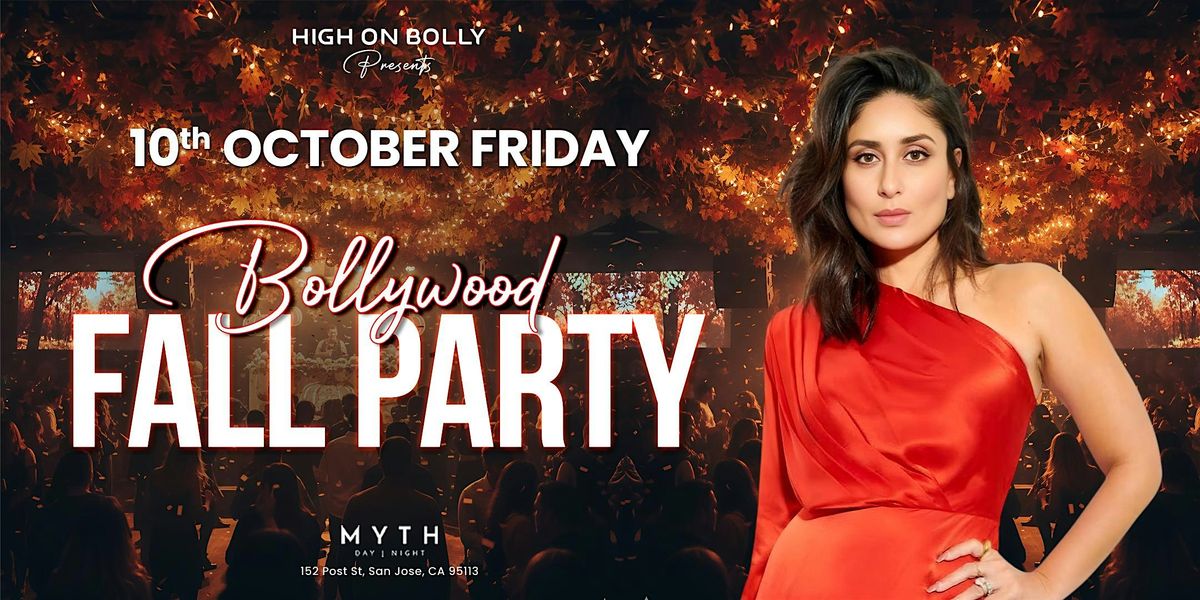 OCT 10 | FRI |BOLLYWOOD NIGHTOUT | WELCOME FALL  SEASON |  MYTH SAN JOSE