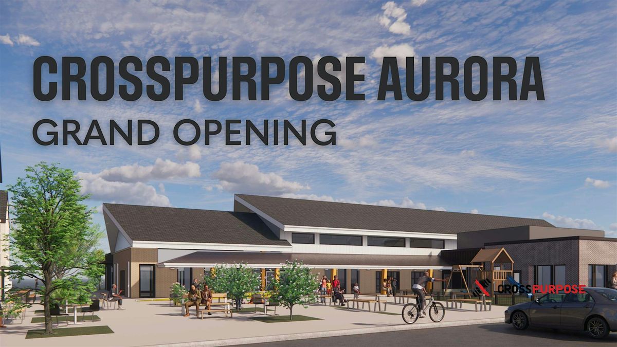 CrossPurpose Aurora Grand Opening