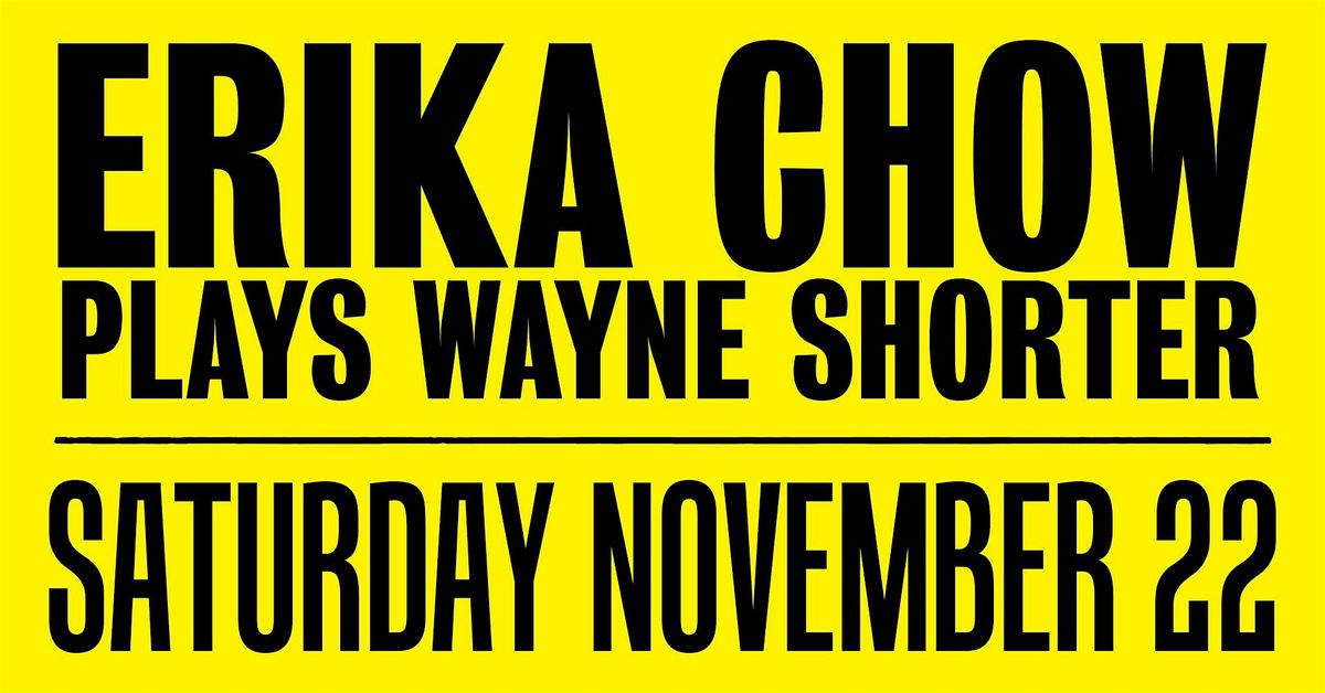 Infidels Jazz Presents: Erika Chow Plays Wayne Shorter @ All-City Athletics