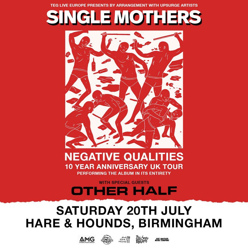 Single Mothers - Negative Qualities 10th Anniversary Tour