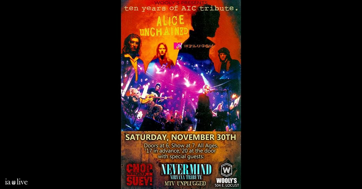 Alice Unchained: The Ultimate Alice In Chains Tribute Band with Nevermind & Chop Suey! at Wooly's