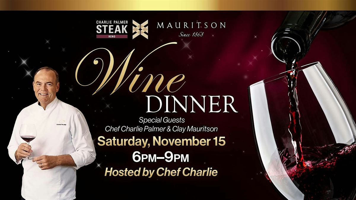 Charlie Palmer and Mauritson Wine Dinner