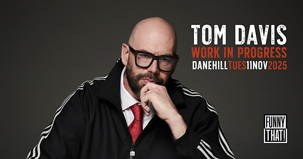 Tom Davis: Work In Progress (DANEHILL)