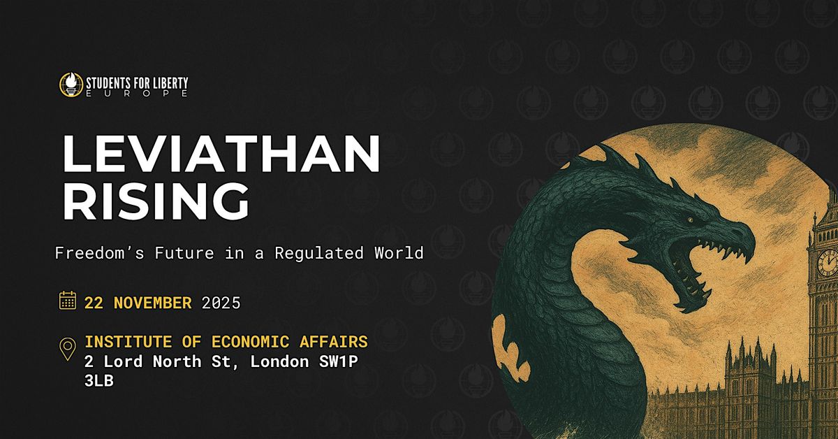 Students For Liberty UK Presents: Leviathan Rising