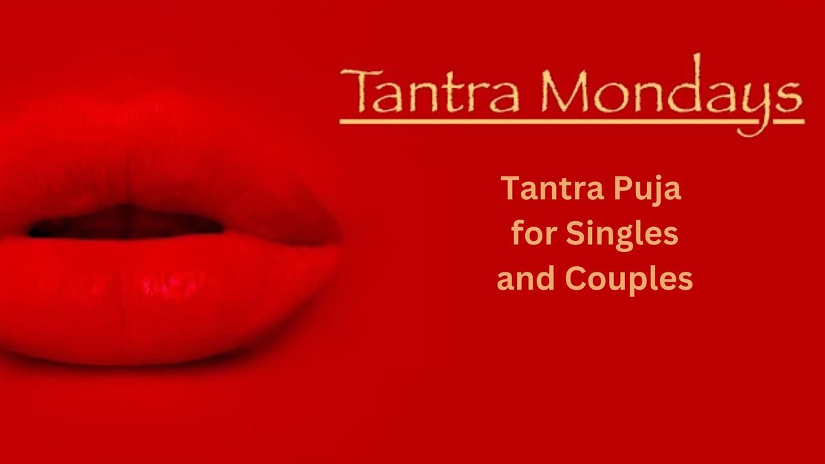 TANTRA MONDAYS