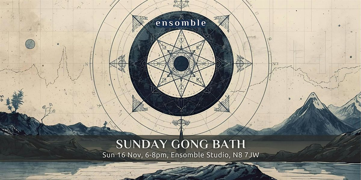 Gong Bath - Sunday 16 November