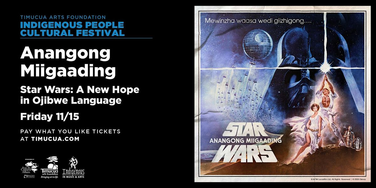 Anangong Miigaading Star Wars: A New Hope in Ojibwe Language