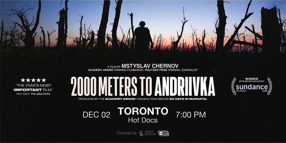 2000 METERS TO ANDRIIVKA  by Mstyslav Chernov \u2014 Film Screening Toronto