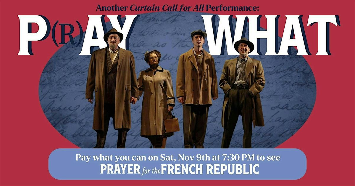 "Pay What You Can" Performance: PRAYER FOR THE FRENCH REPUBLIC