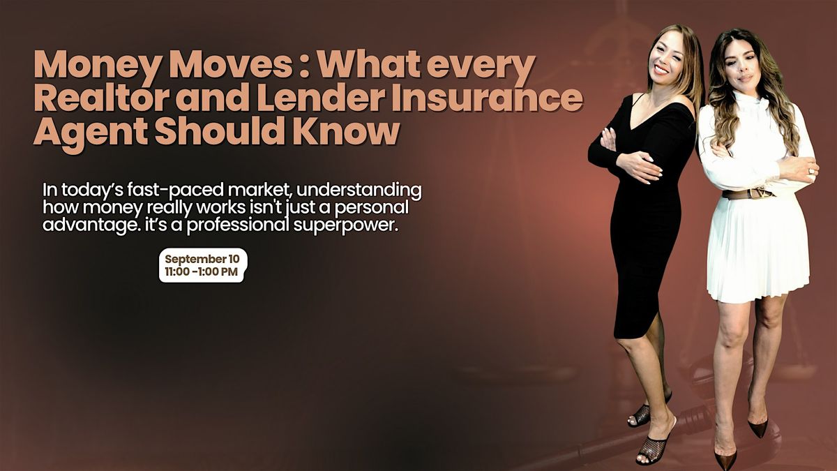 Money Moves : What every Realtor and  Lender Should Know