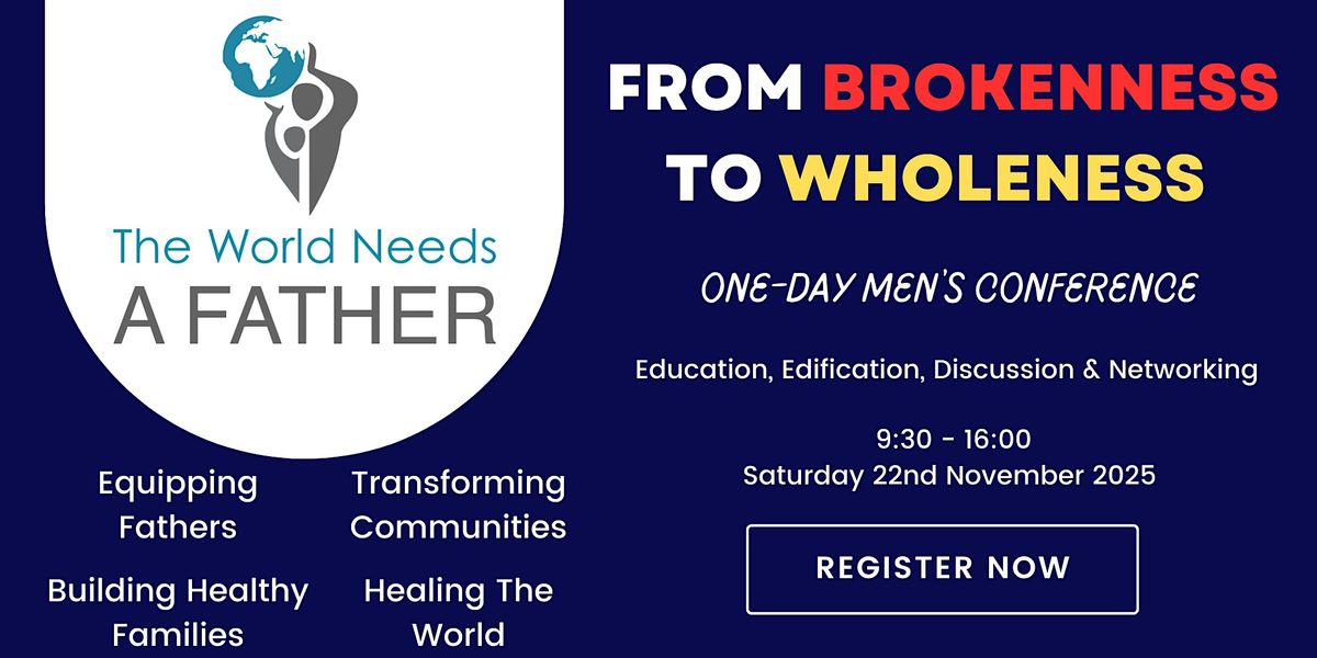 Men's Conference: From Brokenness to Wholeness