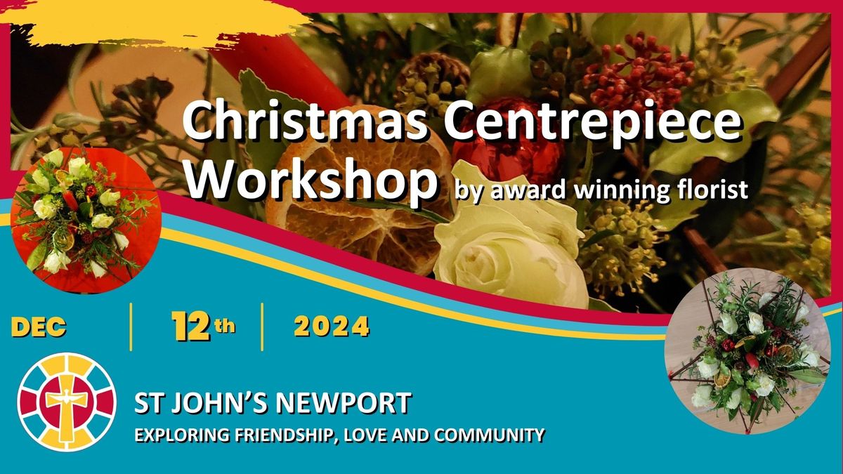 Christmas Centrepiece Workshop