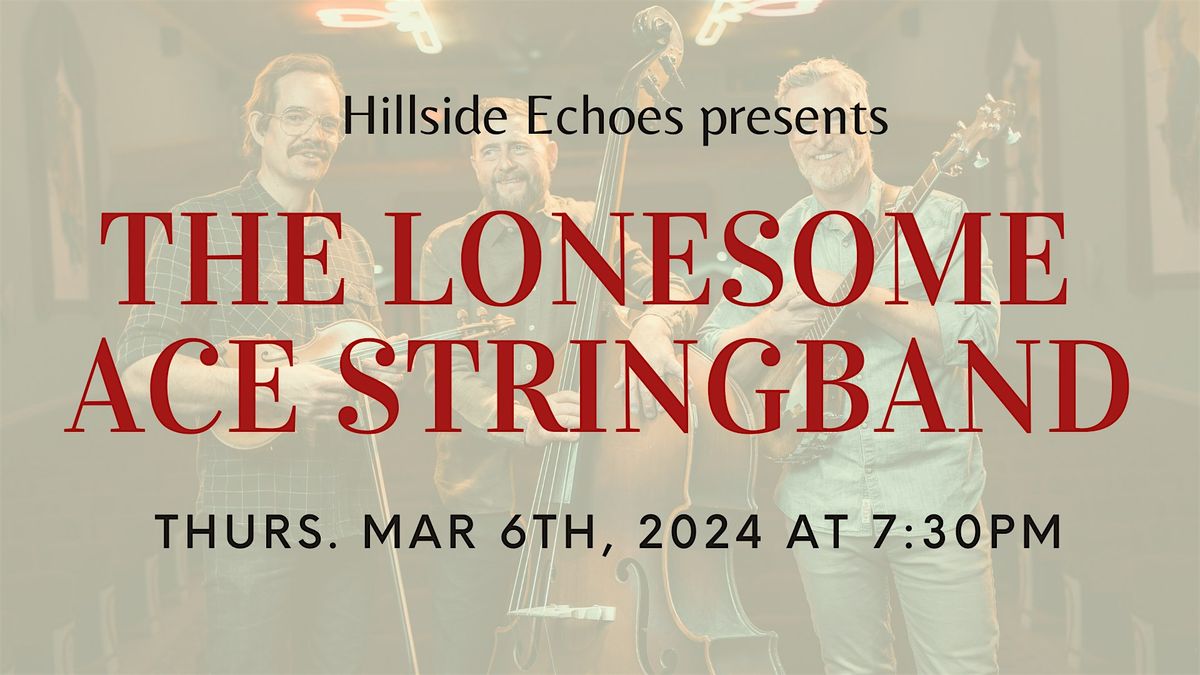 Hillside Echoes presents The Lonesome Ace Stringband