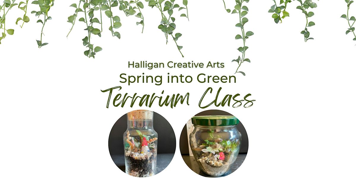 Spring Into Green: A Terrarium Workshop