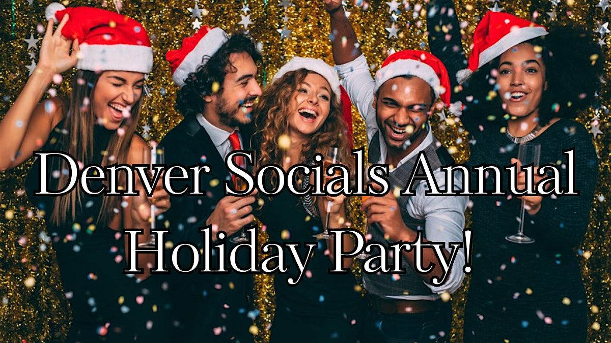 \u2728Social\u2728 Denver Socials Holiday Party!