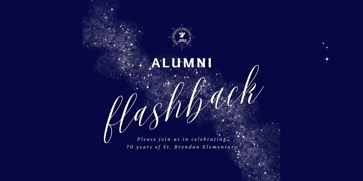 St. Brendan Elementary - Alumni "Flashback" Reunion