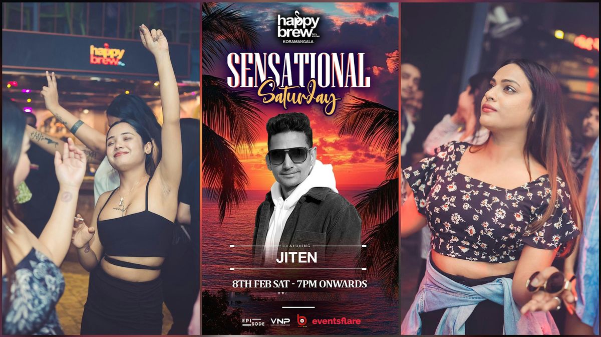 Sensational Saturday With DJ Jiten at Happy Brew