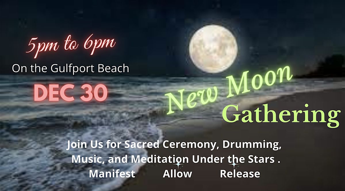 New Moon Ceremony\/Gathering - Gulfport Beach