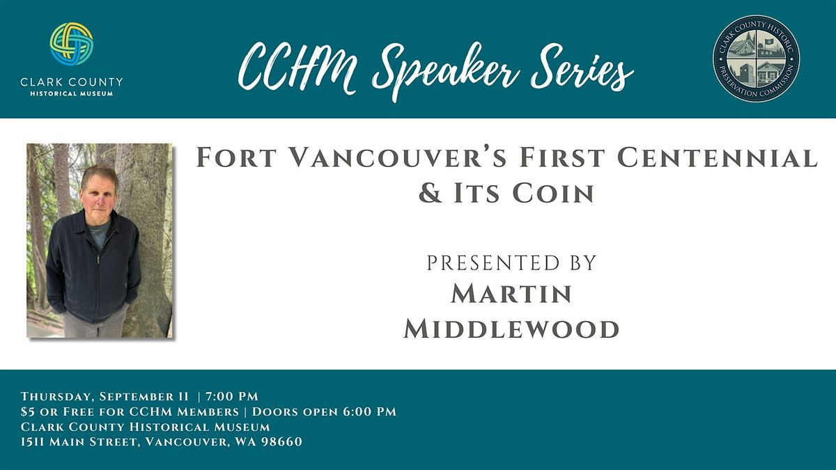 Fort Vancouver\u2019s First Centennial & Its Coin with Martin Middlewood