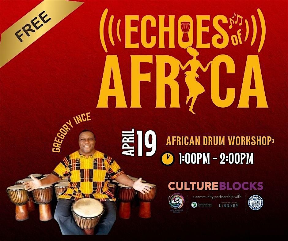 Echos of Africa: West African Drum Class with CADDC