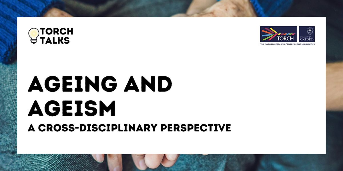 Ageing and Ageism: a cross-disciplinary perspective