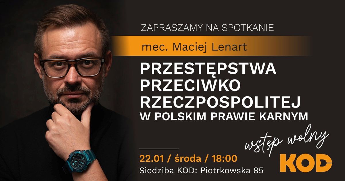 Mec. Maciej Lenart: Przest\u0119pstwa przeciwko Rzeczpospolitej w polskim prawie karnym