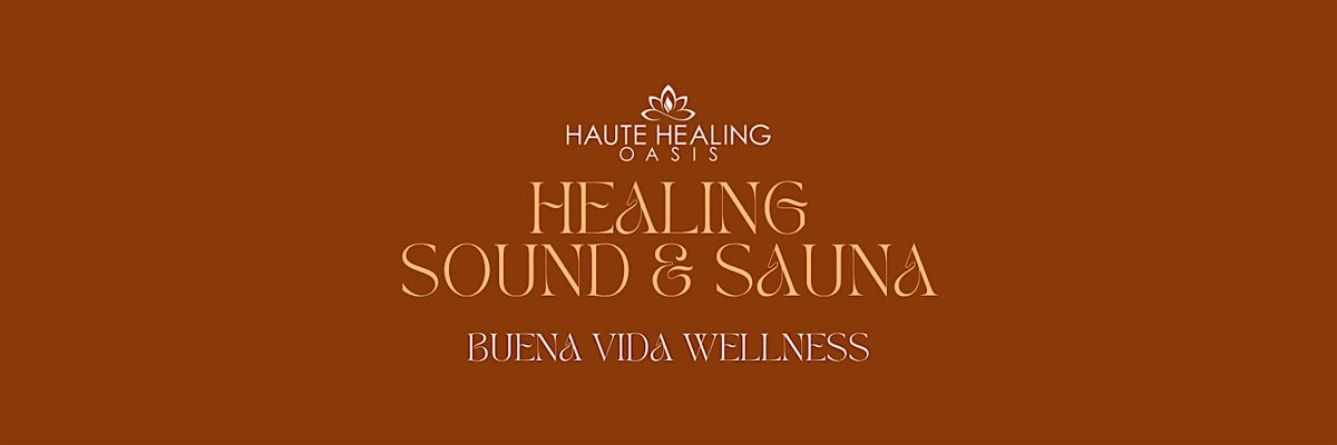 Buena Vida Wellness: Healing Sound + Sauna