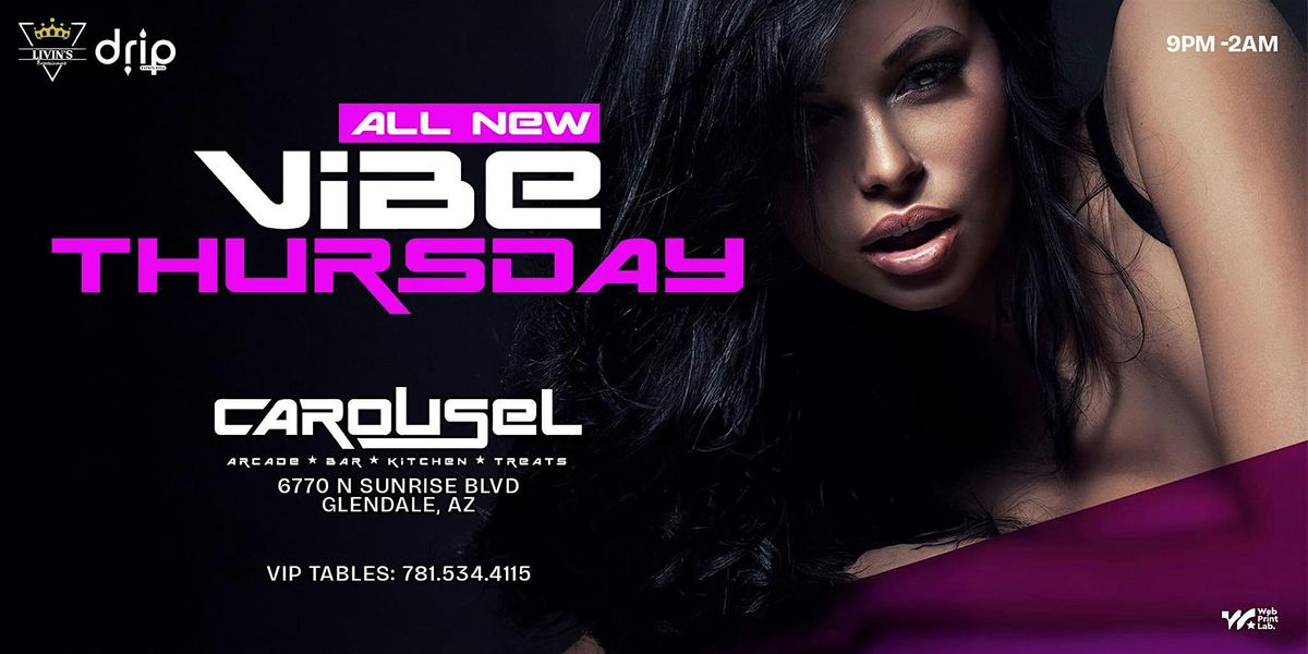 VIBE THURSDAYS @CAROUSEL -WESTGATE|9pm-2am