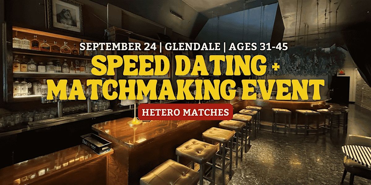 Speed Dating | Glendale | Ages 31-45