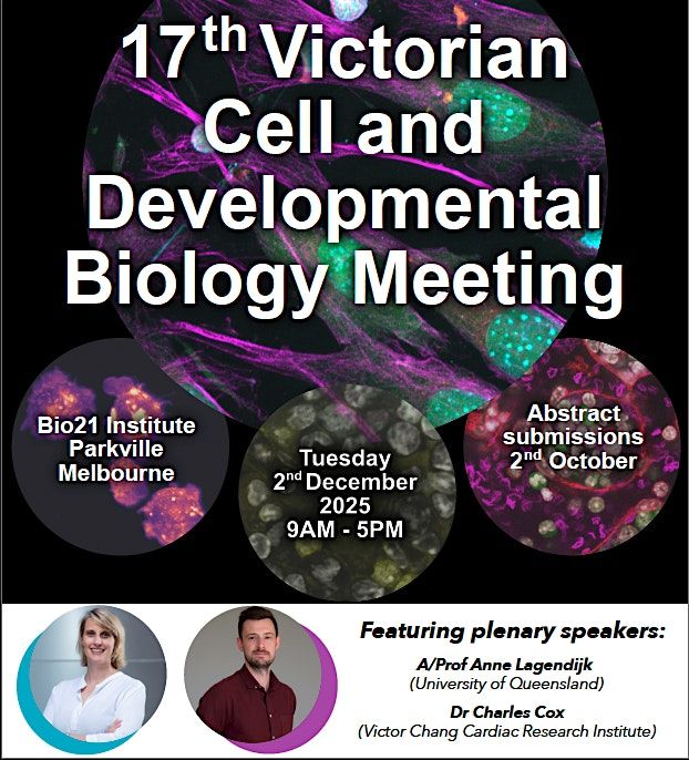 17th ANZSCDB Victorian Cell and Developmental Biology Meeting