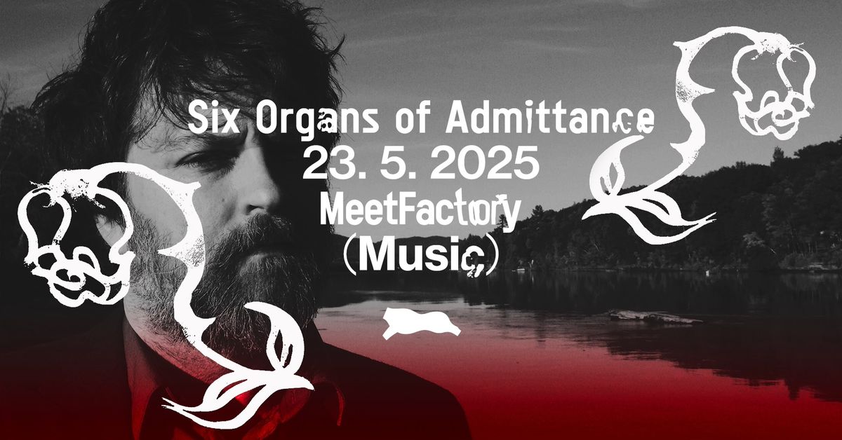 Six Organs of Admittance