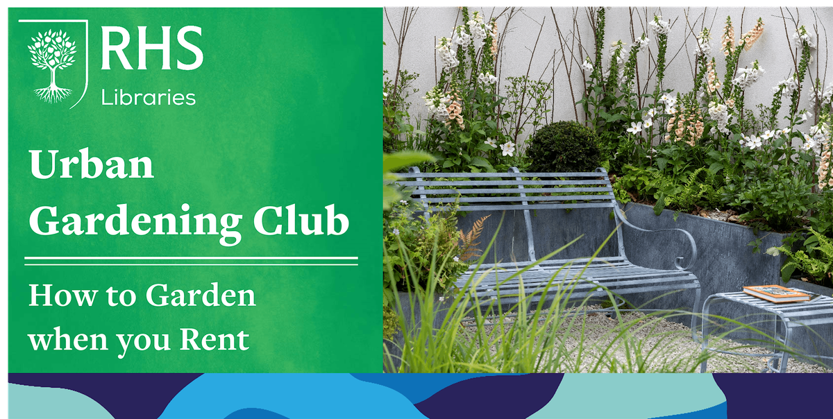 Lindley Late - Urban Gardening Club: How to Garden when you Rent