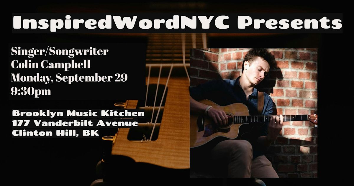 InspiredWordNYC Presents Singer\/Songwriter Colin Campbell at BMK